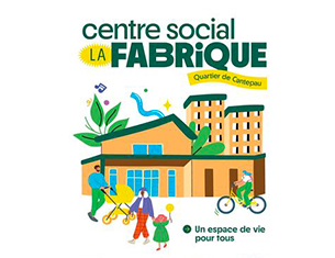 Centre social La Fabrique - quartier de Cantepau 